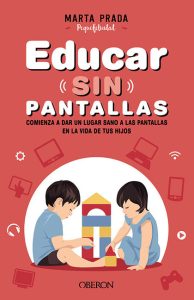 Libro educar sin pantallas Marta Prada